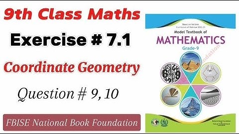 Coordinate Geometry:-Exercise 7.1 Class 9 Maths National book foundation