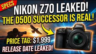 Nikon Z70 Specs, $1,999 Price Tag & Release Date Leaked: The D500 Successor Is Real!