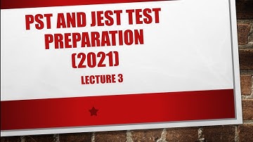 PST, JEST test preparation (2021) lecture 3