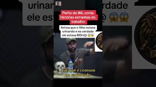 PERITO DO IML CONTA HISTÓRIAS ESTRANHAS