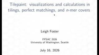 Leigh Foster / Tilepaint: Visualizations +Calculations  in Tilings, Perfect Matchings, n-mer Covers
