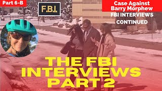 The Case Against Barry Morphew | The FBI Interviews CONTINUED | Part 6B