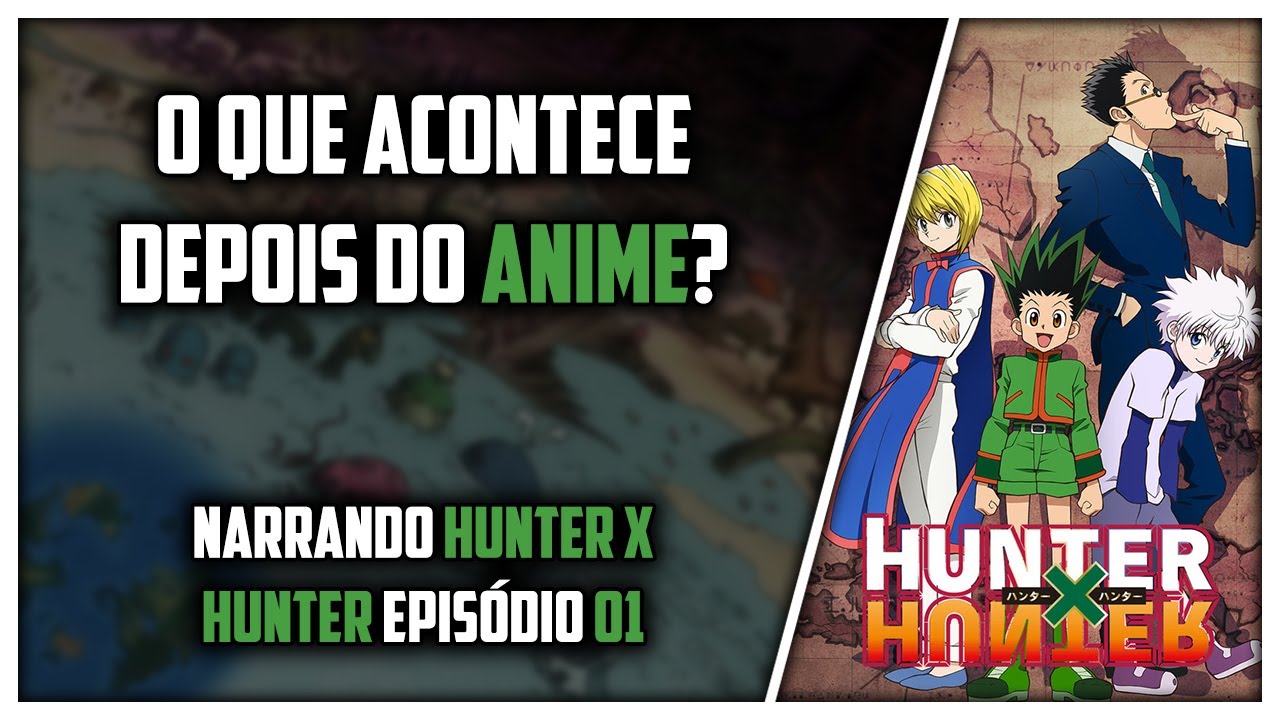 A CONTINUAÇÃO DO ANIME DE HUNTER X HUNTER EPISÓDIO 1 - MISSÃO ESPECIAL 