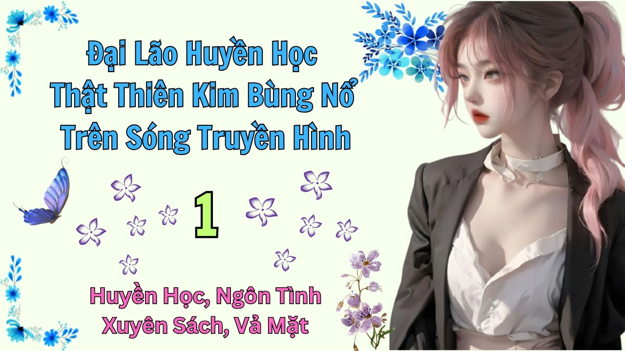 Tập 1 / Đại Lão Huyền Học Thật Thiên Kim Bùng Nổ Trên Sóng Truyền Hình