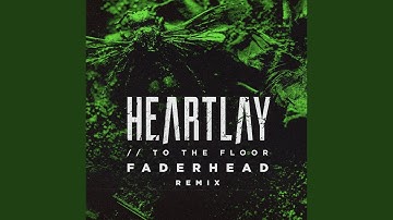 To The Floor (Faderhead Remix)