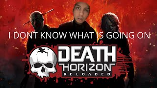 DEATH HORIZON But I finish the game (DEATH HORIZON FUNNY MOMENTS #3)