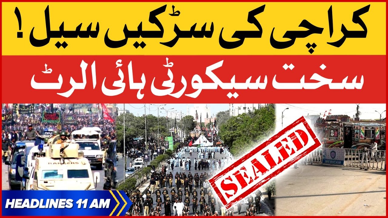 Karachi Roads Closed | BOL News Headlines at 11 AM | Strict Security ...