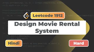 Design Movie Rental System | Leetcode 1912 | Hindi Explanation | Leetcode | DSA | Code With Deepak