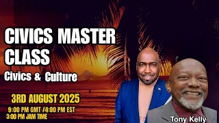 CIVICS & CULTURE Civics Master Class ( A Jamaican Perspective)