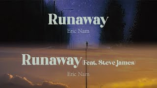 Video-Miniaturansicht von „Eric Nam (에릭남) - 'Runaway' VS 'Runaway (Feat. Steve James)' Lyric Video | 가사 해석/번역 | 리릭비디오“