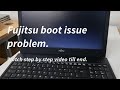 How to resolve Fujitsu Lifebook No boot device found error or boot from hard drive or USB CSM mode.