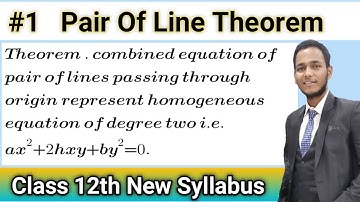 #1 Pair of Straight Lines Theorems With Proofs | 12th Maths Theorem Series Part 1 | Vivek Lodh