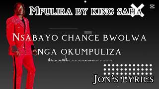 MPULIRA BY KING SAHA #foryou #fyp #viral #trending #nup @KingSahaOfficial #foryoupage #1mviews #ug 