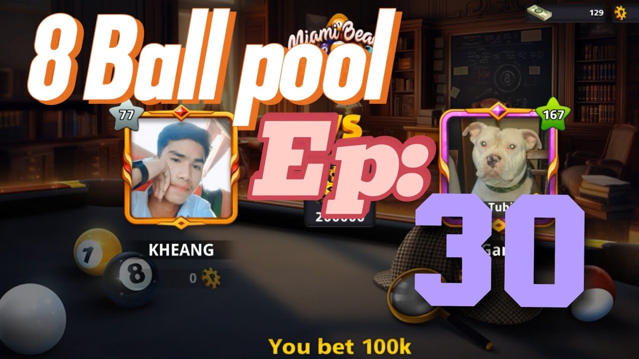 8 Ball pool episode :30 