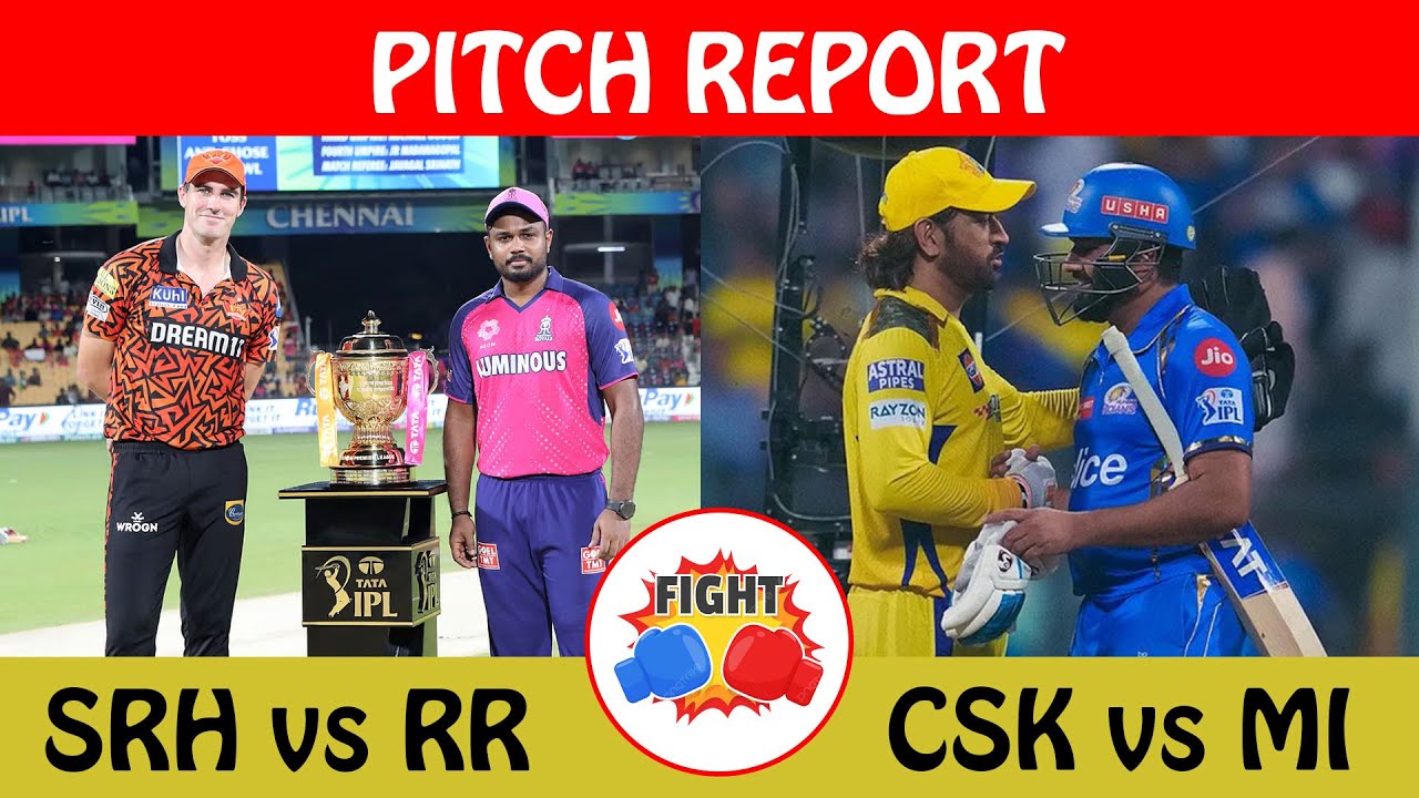 CSK vs MI | SRH vs RR Pitch Report - Key Insights for Today’s Match! | 23 March 2025 |