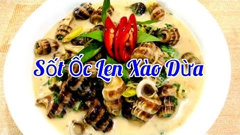 Sốt Ốc Len Xào Dừa Chuẩn Vị Ngon | dành cho những ai kinh doanh quán ốc