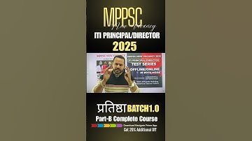 MPPSC ITI Principal/Director 2025 – New Online Batch Launch! Complete Prep Start Now|