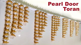 Door Toran Making /  Home Decoration Idea / How to make a Pearl Bandhanwar  / Easy Pearl Toran