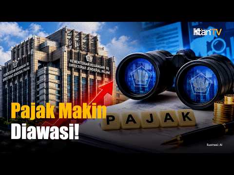 Awas! Pengawasan Pajak Makin Ketat di Akhir 2026, Wajib Pajak Harus Bersiap