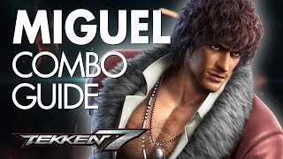 MIGUEL Combo Guide | TEKKEN 7