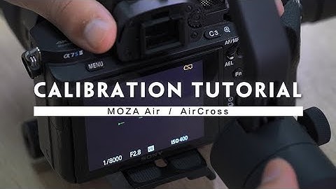 Official Calibration Tutorial-MOZA Air & AirCross