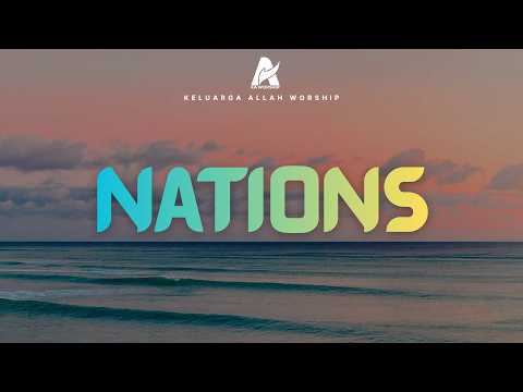 NATIONS - KELUARGA ALLAH WORSHIP ( OFFICIAL VIDEO LYRIC )
