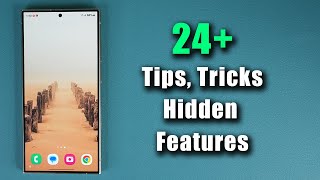 top 24  samsung galaxy s24 ultra tips, tricks and hidden features
