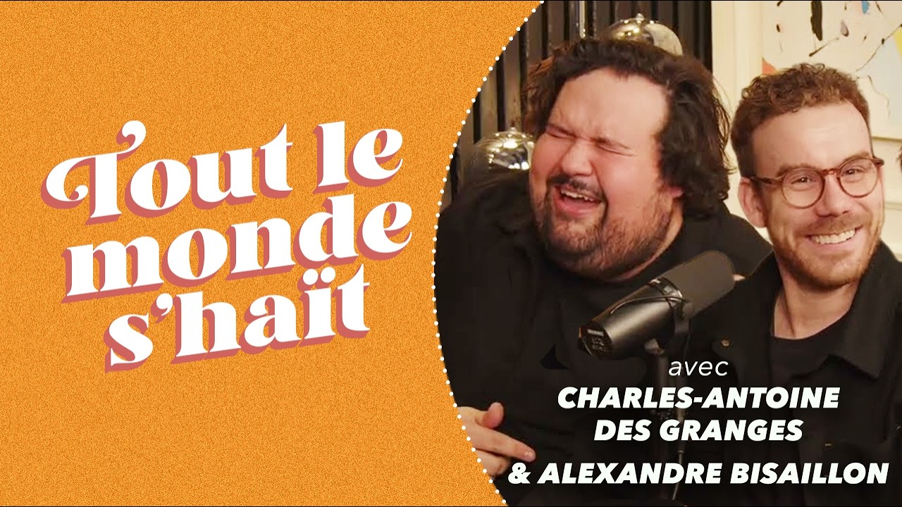 Tout le monde s'haït - Alexandre Bisaillon & Charles-Antoine des Granges