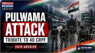 Pulwama Attack: Tribute to 40 CRPF Personnel & Analysis of Masood Azhar's Role