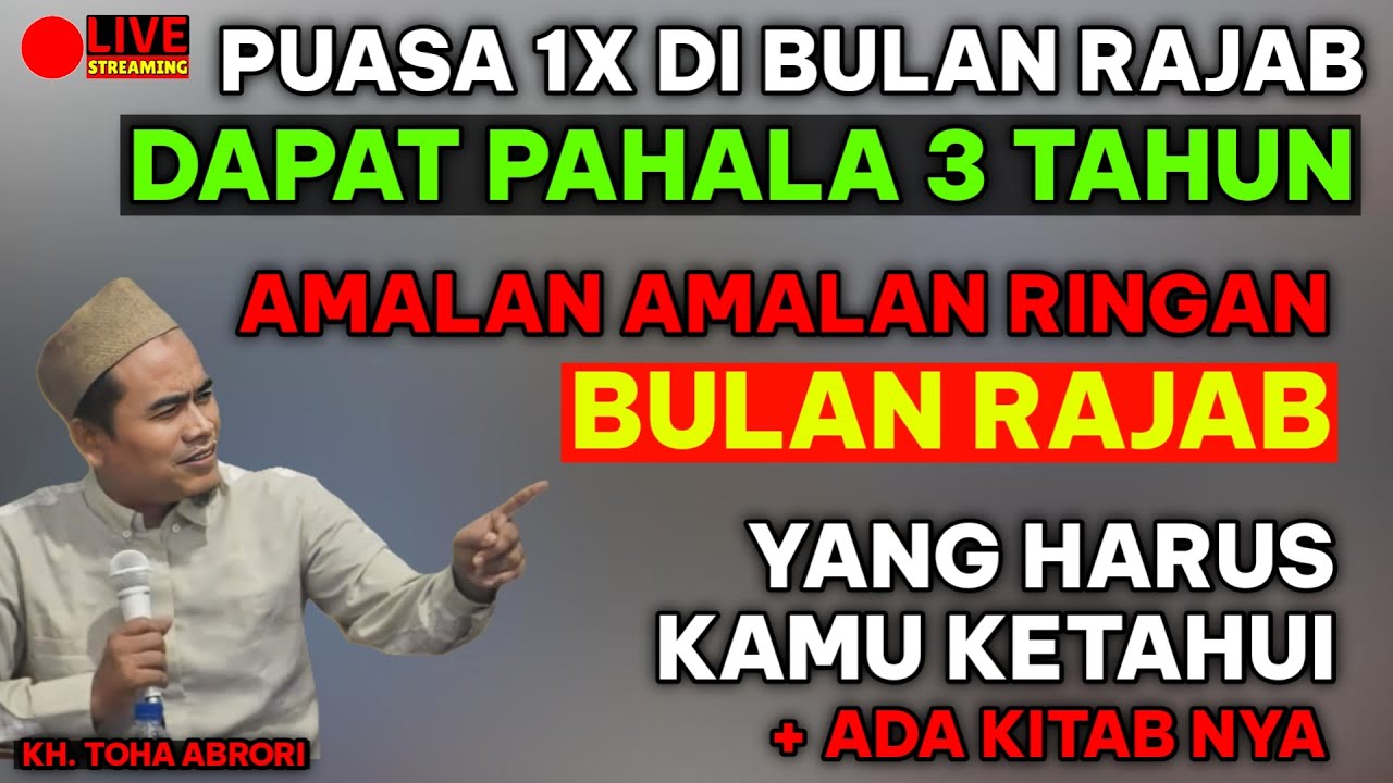 AMALAN AMALAN RINGAN BULAN RAJAB ngaji kitab !! KH TOHA ABRORI