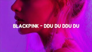 BLACKPINK (블랙핑크) - 'DDU DU DDU DU (뚜두뚜두)' Easy Lyrics