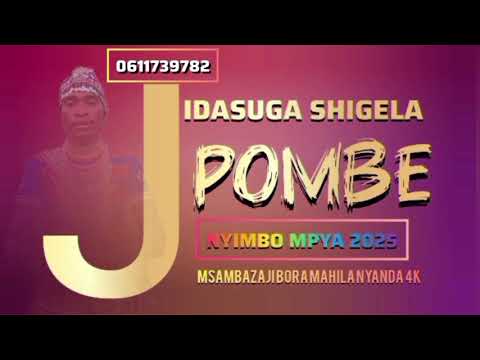 JIDASUGA SHIGELA POMBE 2025 AUDIO LYRICS By Msambazaji MAHILA NYANDA 4K
