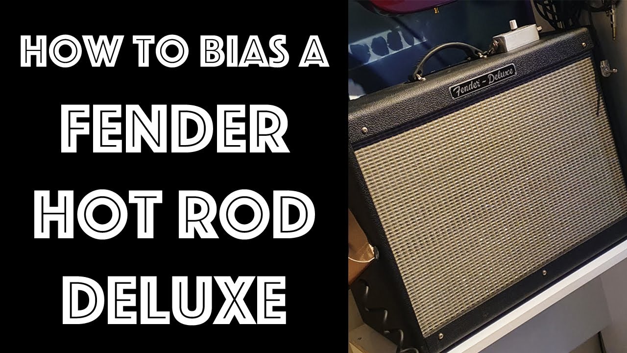 How To Bias A Fender Hot Rod Deluxe