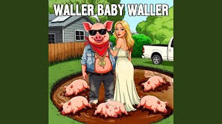 Waller baby waller