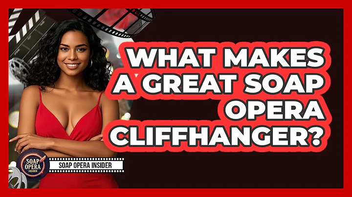 What Makes A Great Soap Opera Cliffhanger? - Soap Opera Insider
