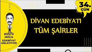 Divan Edebiyatı | TÜM ŞAİRLER | 100 Günde Edebiyat Kampı 34.Gün | RÜŞTÜ HOCA