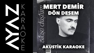 Mert Demir - Dön Desem | Akustik Karaoke Resimi