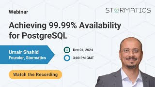 Celebrity Webinar Promo: Achieving 99.99% Availability for PostgreSQL Profile