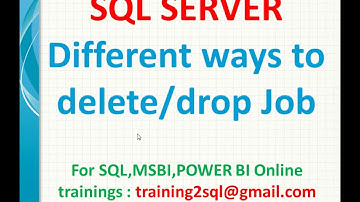 Different ways to delete or drop Job in SQL Server Agent | Job creation in SQL Agent