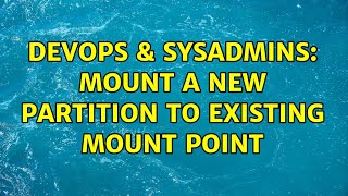 Celebrity DevOps & SysAdmins: Mount a new partition to existing mount point Net Worth