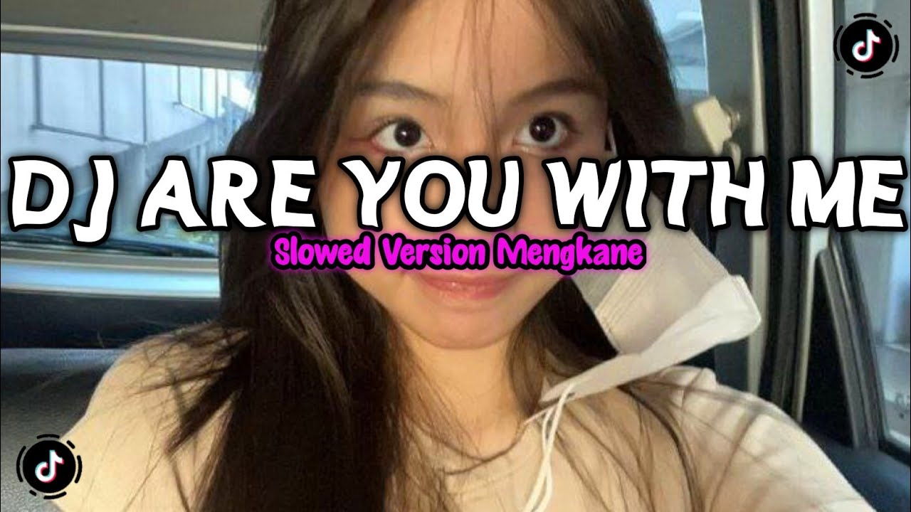 DJ OLD ARE YOU WITH ME X MASHUP OLD SLOWED VERSION STYLE KONDANG FULL REVERB MENGKANE 2025