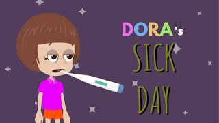 Dora's Sick Day