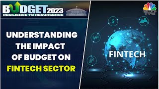 Union Budget 2023: Understanding The Impact Of Budget On Fintech Sector | Startup Street | CNBC-TV18