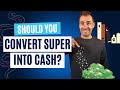Should I Move Super to Cash?  - Everything You Must Consider