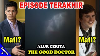 EPISODE TERAKHIR - Alur Cerita The Good Doctor Season 3 Episode 20