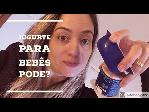 Vídeo: Os Bebês Podem Ter Iogurte: Respostas Para Os Pais