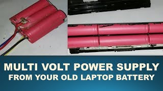 HOW TO MAKE MULTI VOLT POWER SUPPLY FROM LAPTOP BATTERY