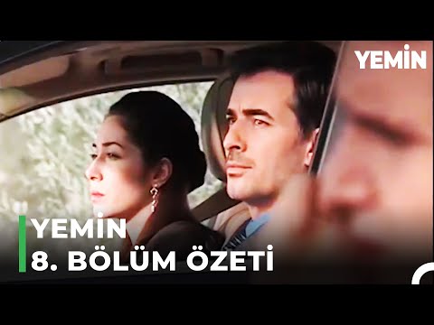 Yemin 8. Bölüm Özeti