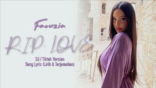 Faouzia - RIP, love DJ lirik terjemahan Tiktok Version