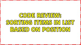 Celebrity Code Review: Sorting items in list based on position (2 Solutions!!) Profile